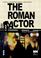Cover of: The Roman actor