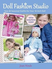Cover of: Doll Fashion Studio: Sew 20 Seasonal Outfits for Your 18-Inch Doll