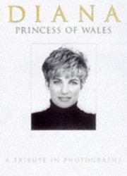Cover of: Diana, Princess of Wales, 1961-97: A Tribute in Photographs (Diana Princess of Wales)
