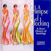 Cover of: A glimpse of stocking: a short history of stockings