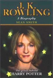 Cover of: J. K. Rowling A Biography by Sean Smith