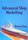 Cover of: Advanced Ship Modelling