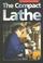 Cover of: Compact Lathe