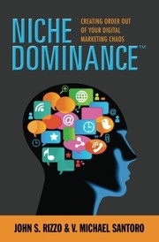 Cover of: Niche Dominance: Creating Order Out of Your Digital Marketing Chaos