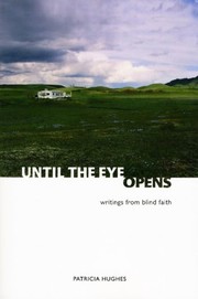 Cover of: Until the Eye Opens: writings from blind faith