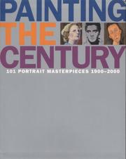 Cover of: Painting the Century: 101 Portrait Masterpieces, 1900-2000