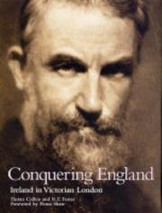 CONQUERING ENGLAND: IRELAND IN VICTORIAN LONDON by CULLEN FINTAN, R.F. Foster, Fintan Cullen