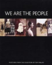 Cover of: We are the people: postcards from the collection of Tom Phillips