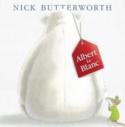 Cover of: Albert Le Blanc by Nick Butterworth