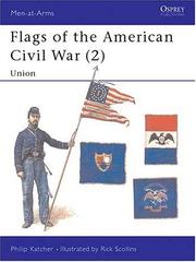 Cover of: Flags of the American Civil War (2): Union | Philip Katcher