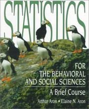 Cover of: Statistics for the Behavioral and Social Sciences by Arthur Aron, Elaine N. Aron