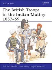 Cover of: The British Troops in the Indian Mutiny 1857-59 | Michael Barthorp