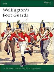 Cover of: Wellington's Foot Guards by Ian Fletcher