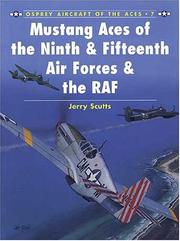 Cover of: Mustang Aces of the Ninth & Fifteenth Air Forces & the RAF by Jerry Scutts