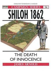 Cover of: Shiloh 1862: The Death Of Innocence (Campaign)
