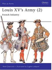 Cover of: Louis XV's Army (2) : French Infantry by Rene Chartrand