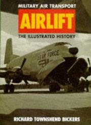 Cover of: Airlift Military Air Transport by Richard Townshend Bickers