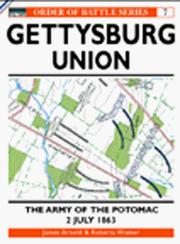 Cover of: Gettysburg July 2 1863: Union: The Army of the Potomac (Order of Battle)