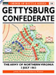 Cover of: Gettysburg July 3 1863: Confederate: The Army of Northern Virginia (Order of Battle)