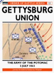 Cover of: Gettysburg July 3 1863: Union: The Army of the Potomac (Order of Battle)