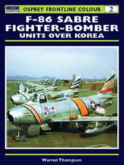 Cover of: F-86 Sabre Fighter-Bomber Units over Korea (Osprey Frontline Colour 2)