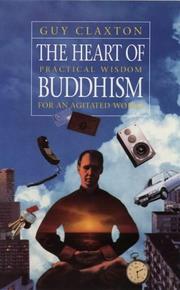 Cover of: The Heart of Buddhism: Practical Wisdom for an Agitated World