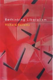 Cover of: Rethinking Liberalism (Political Theory & Contemporary Politics)