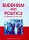 Cover of: Buddhism and Politics in Twentieth-Century Asia