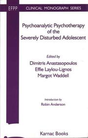 Cover of: Psychoanalytic Psychotherapy of the Severely Disturbed Adolescent (Efpp Clinical Monograph Series) by Dimitris Anastasopoulos