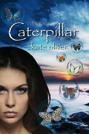 Cover of: Caterpillar: The Metamorphosis Trilogy