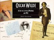 Cover of: Oscar Wilde a Life in Letters, Writings and Wit: Illustrated Letters Series (Illustrated Letters)