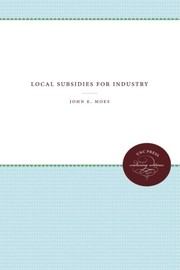 Cover of: Local Subsidies for Industry by John E. Moes