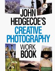 Cover of: John Hedgecoe's creative photography workbook.