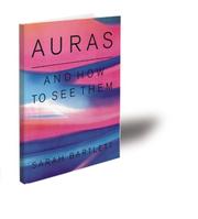 Cover of: Auras And How To Read Them by Sarah Bartlett