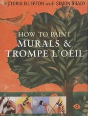 Cover of: How to Paint Murals and Trompe L'Oeil by Victoria Ellerton