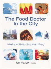 Cover of: The food doctor in the city: maximum health for urban living