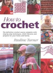 Cover of: How to Crochet by Pauline Turner