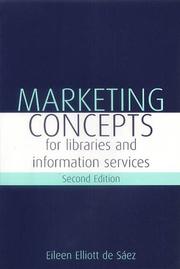 Cover of: Marketing concepts for libraries and information services