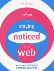 Cover of: Getting and staying noticed on the Web: your Web promotion questions answered