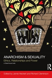 Cover of: Anarchism & Sexuality: Ethics, Relationships and Power