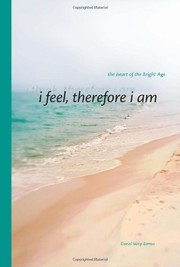 Cover of: I Feel, Therefore I Am