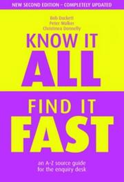 Cover of: Know It All, Find It Fast: An A-z Source Guide For The Enquiry Desk