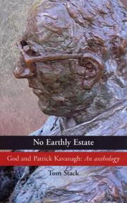 Cover of: No Earthly Estate: God and Patrick Kavanagh by Patrick Kavanagh, Tom Stack