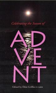 Cover of: Celebrating The Season Of Advent by Eltin Griffin