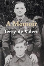 Cover of: A memoir by Terry De Valera