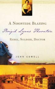 Cover of: A Noontide Blazing: Brigid Lyons Thornton - Rebel, Soldier, Doctor