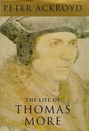 Cover of: The life of Thomas More by Peter Ackroyd
