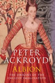 Cover of: ALBION - THE ORIGINS OF THE ENGLISH IMAGINATION by Peter Ackroyd