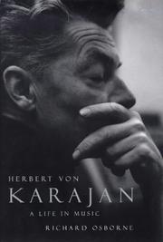 Cover of: Herbert Von Karajan; a Life in Music by Richard Osborne