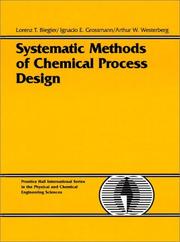 Cover of: Systematic methods of chemical process design by Lorenz T. Biegler
